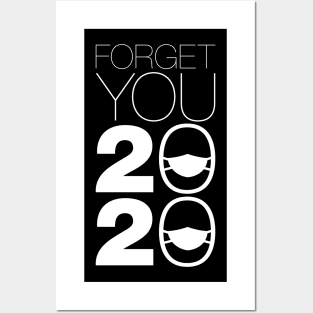 Forget You 2020 - 2020 Sucks v1 Posters and Art